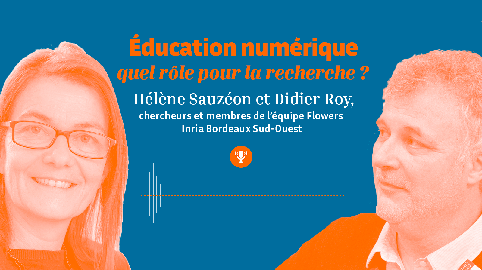 Vignette podcast Hélène Sauzéon et Didier Roy